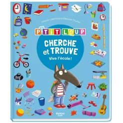 CHERCHE ET TROUVE DES TOUT-PETITS - P'TIT LOUP - VIVE L'ÉCOLE ! - Editions Auzou