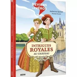 DEVIENS LE HÉROS - INTRIGUES ROYALES AU CHÂTEAU - Editions Auzou