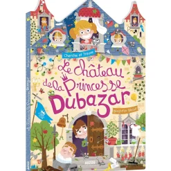 LE CHÂTEAU DE LA PRINCESSE DUBAZAR - Editions Auzou