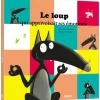 LE LOUP QUI APPRIVOISAIT SES ÉMOTIONS - Editions Auzou