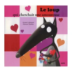 Livre grand format : Le loup qui cherchait une amoureuse - Editions Auzou