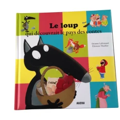 Livre Mes P'tits Albums : Le loup qui découvrait le pays des contes - Editions Auzou