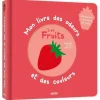 MON LIVRE DES ODEURS ET DES COULEURS - LES FRUITS - Editions Auzou